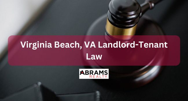 Virginia Rental Laws - An Overview of Landlord Tenant Rights in Virginia Beach